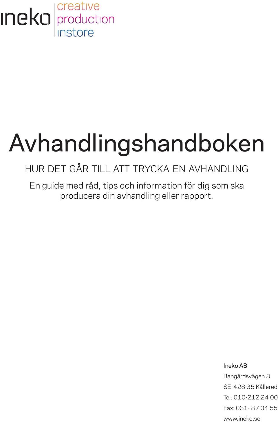 producera din avhandling eller rapport.