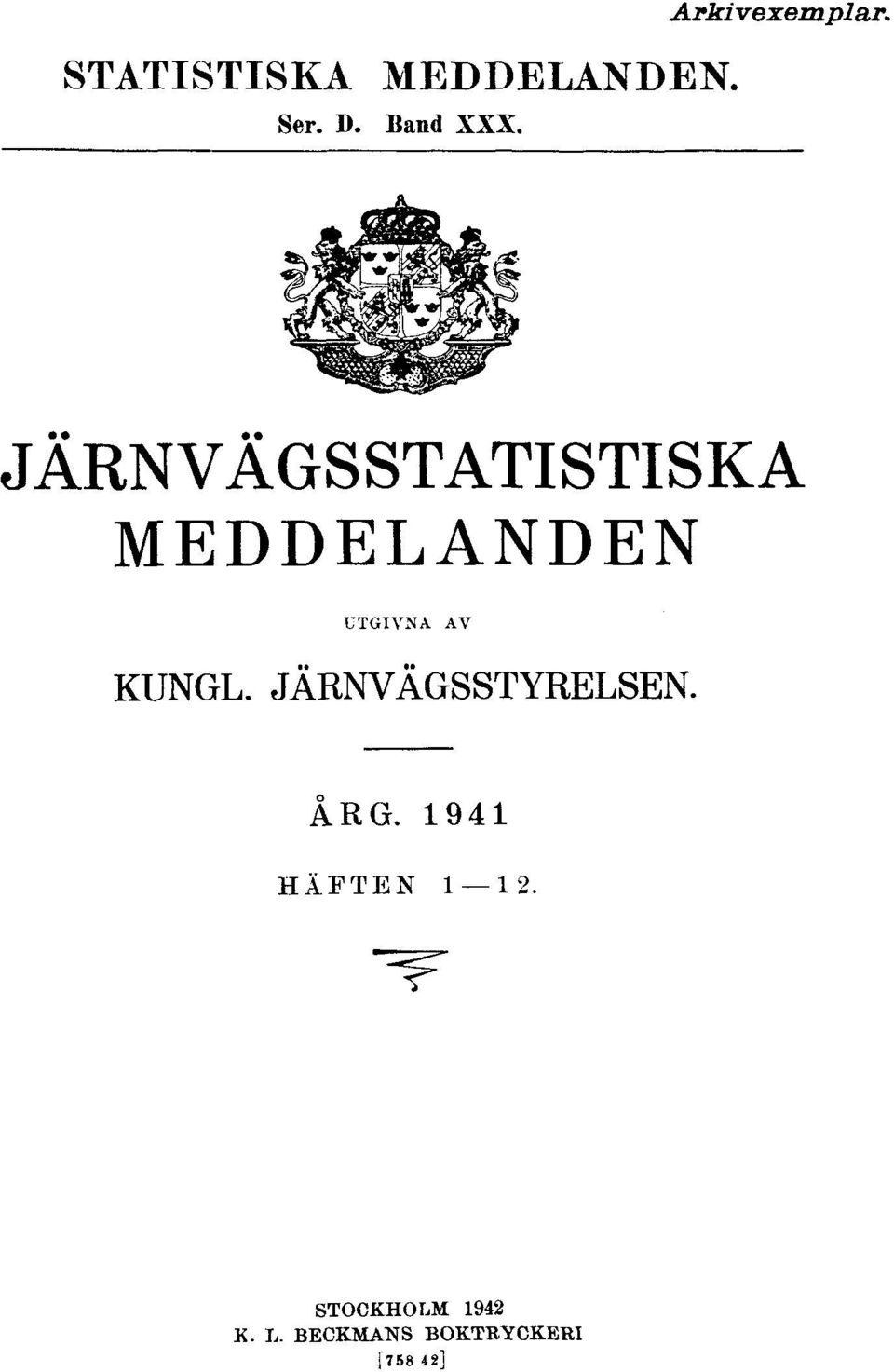 JÄRNVÄGSSTATISTISKA MEDDELANDEN UTGIVNA AV KUNGL.