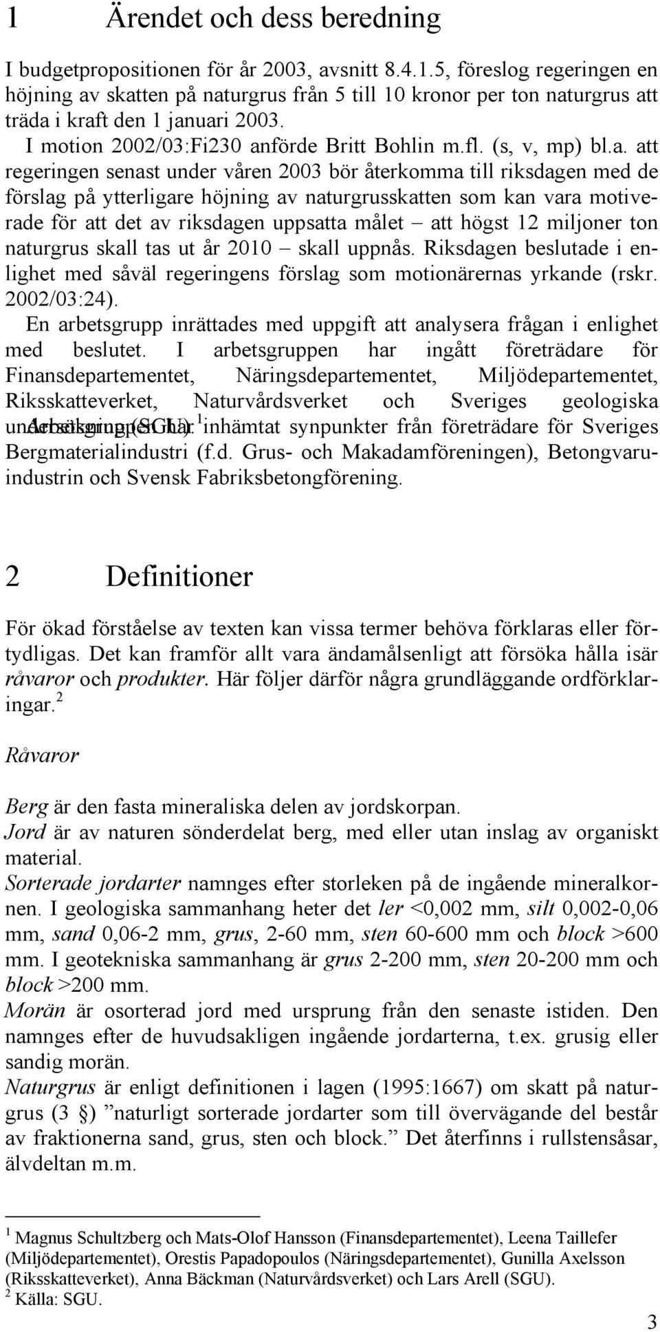 förde Britt Bohlin m.fl. (s, v, mp) bl.a.