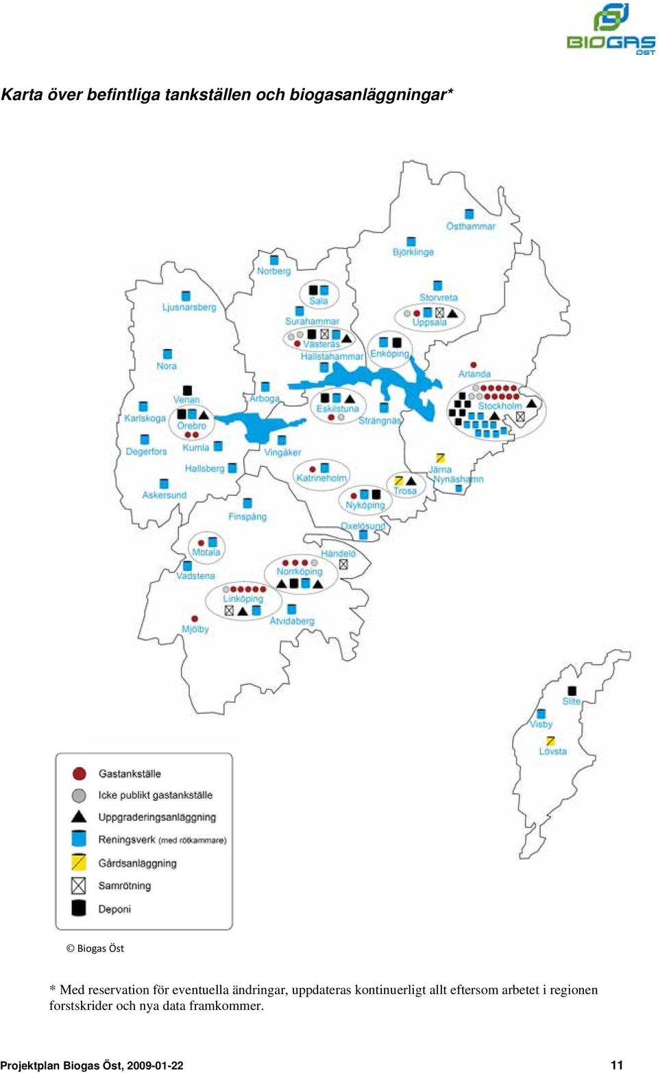 uppdateras kontinuerligt allt eftersom arbetet i regionen