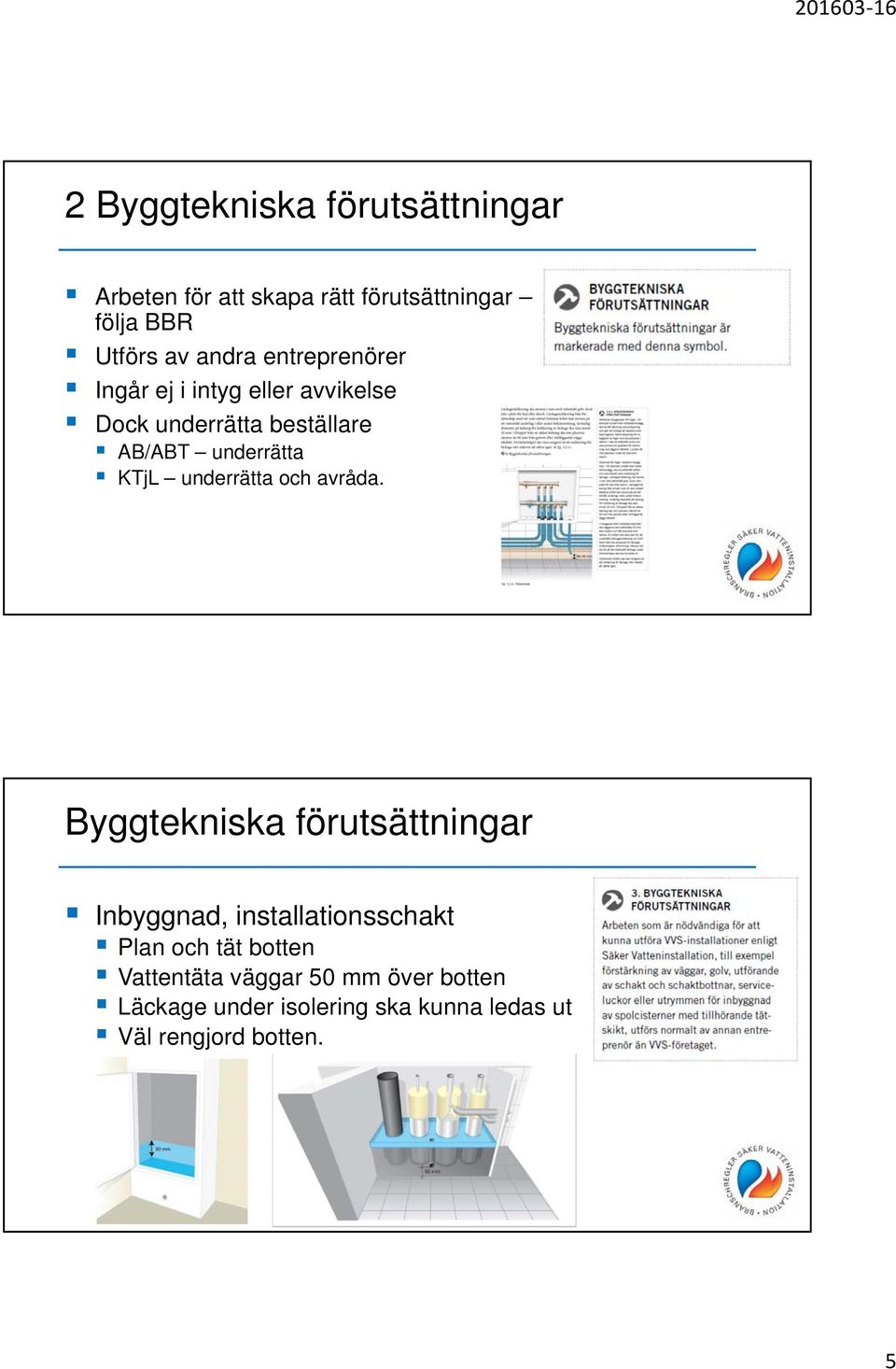 underrätta och avråda.