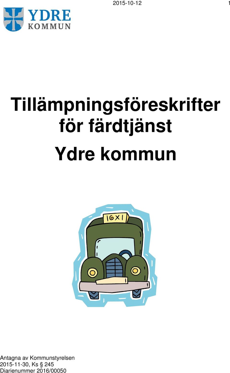 färdtjänst Ydre kommun Antagna av