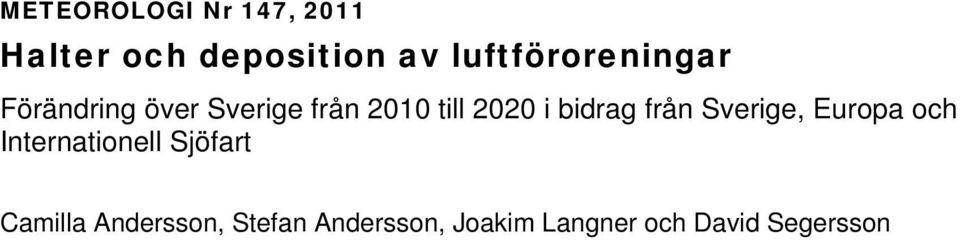 2020 i bidrag från Sverige, Europa och Internationell