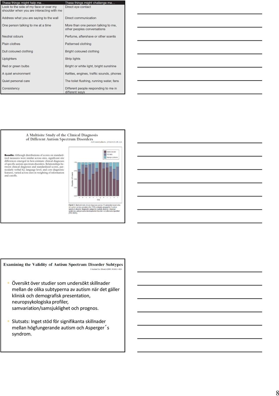 neuropsykologiska profiler, samvariation/samsjuklighet och prognos.