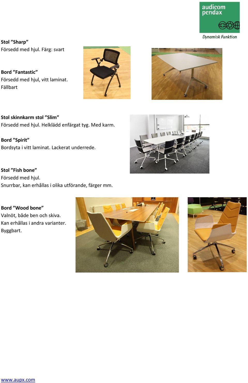 Bord Spirit Bordsyta i vitt laminat. Lackerat underrede. Stol Fish bone Försedd med hjul.