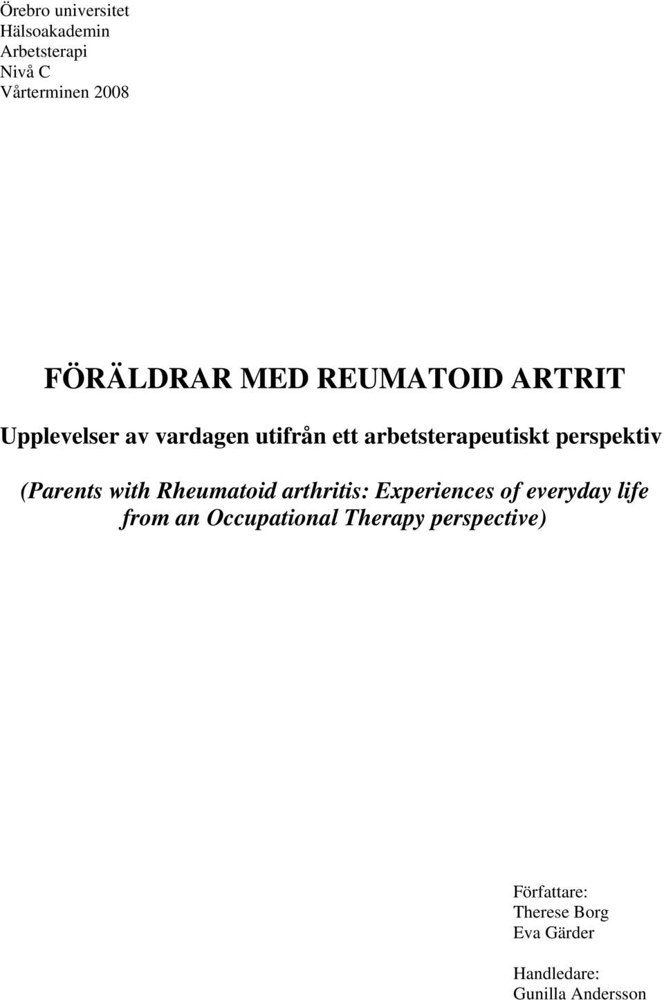 (Parents with Rheumatoid arthritis: Experiences of everyday life from an