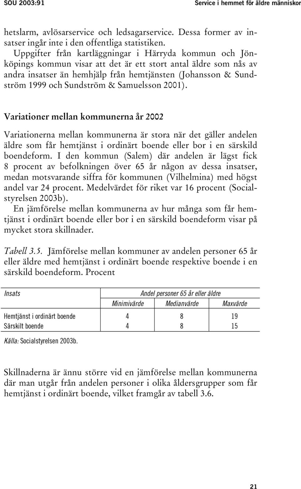 Sundström & Samuelsson 2001).