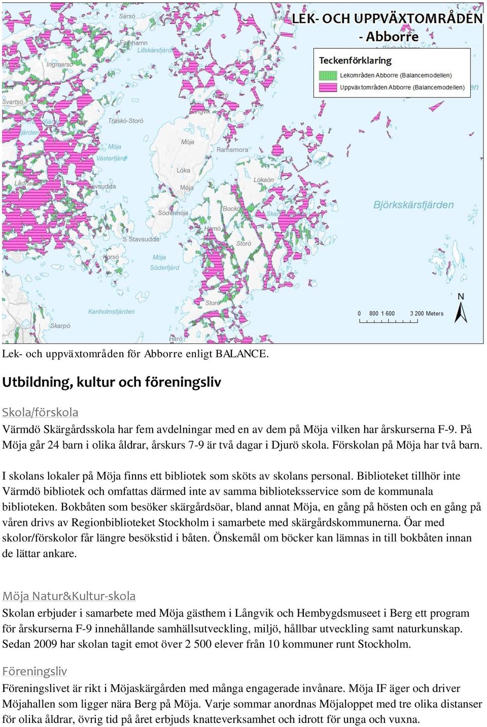 Biblioteket tillhör inte Värmdö bibliotek och omfattas därmed inte av samma biblioteksservice som de kommunala biblioteken.