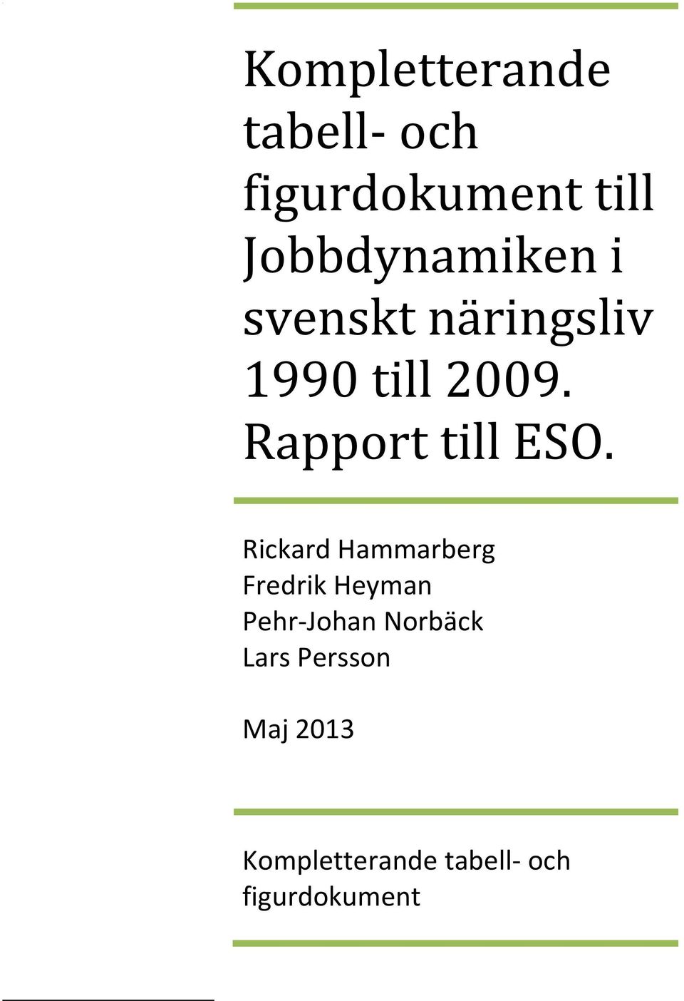 Rapport till ESO.