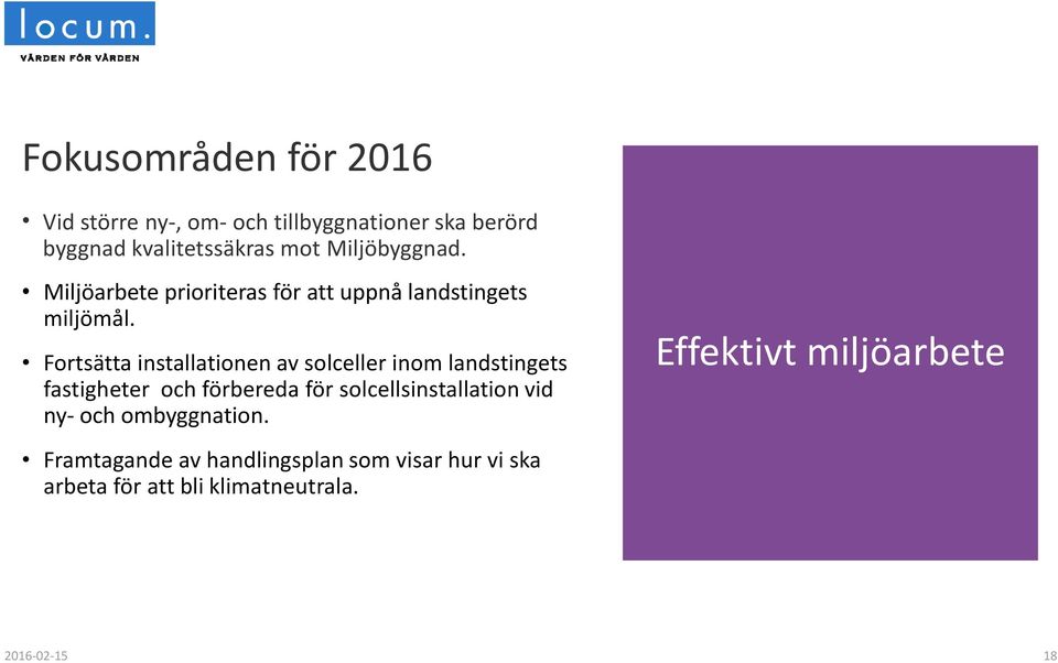 Miljöarbete prioriteras för att uppnå landstingets miljömål.