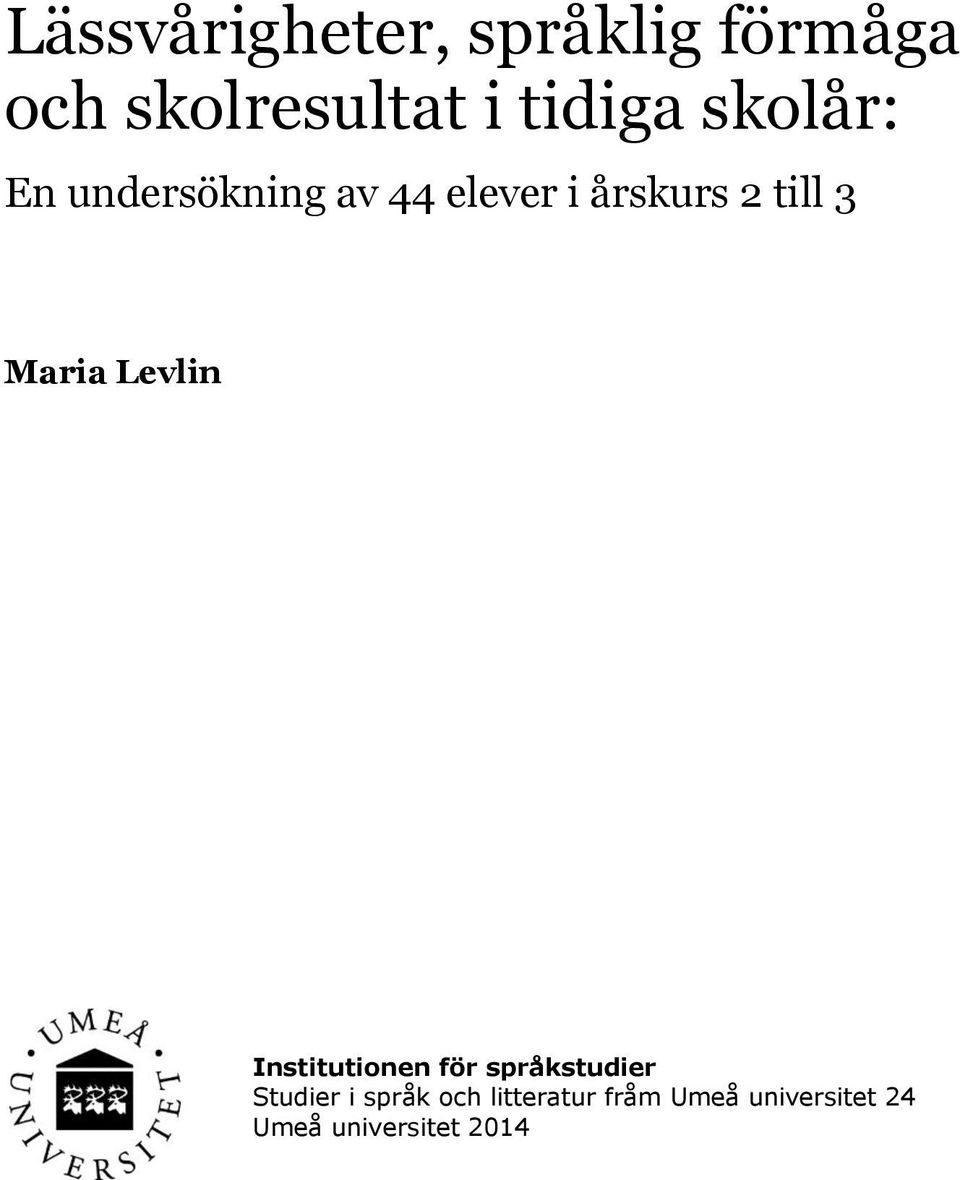 Maria Levlin Institutionen för språkstudier Studier i