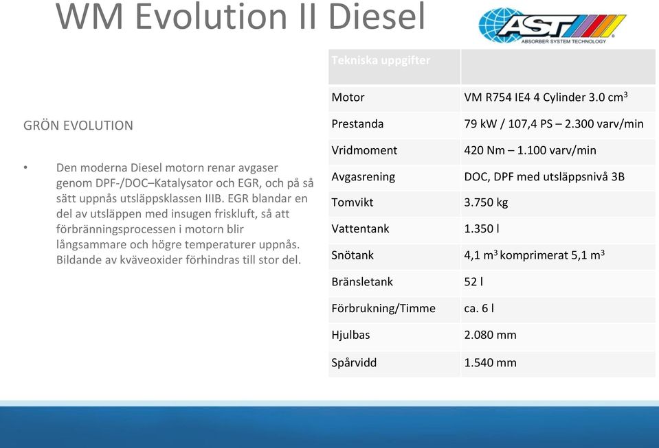 EGR blandar en del av utsläppen med insugen friskluft, så att förbränningsprocessen i motorn blir långsammare och högre temperaturer uppnås.