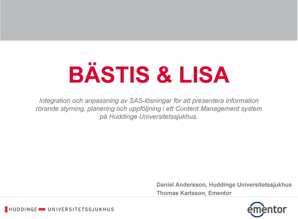i ett Content Management system på Huddinge Universitetssjukhus.