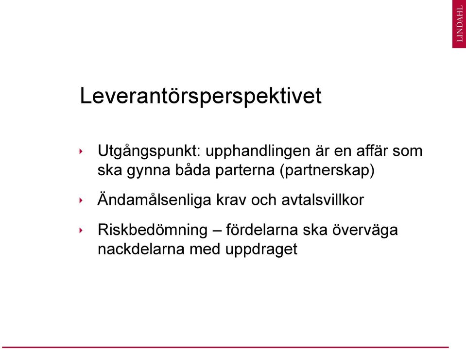 (partnerskap) Ändamålsenliga krav och avtalsvillkor