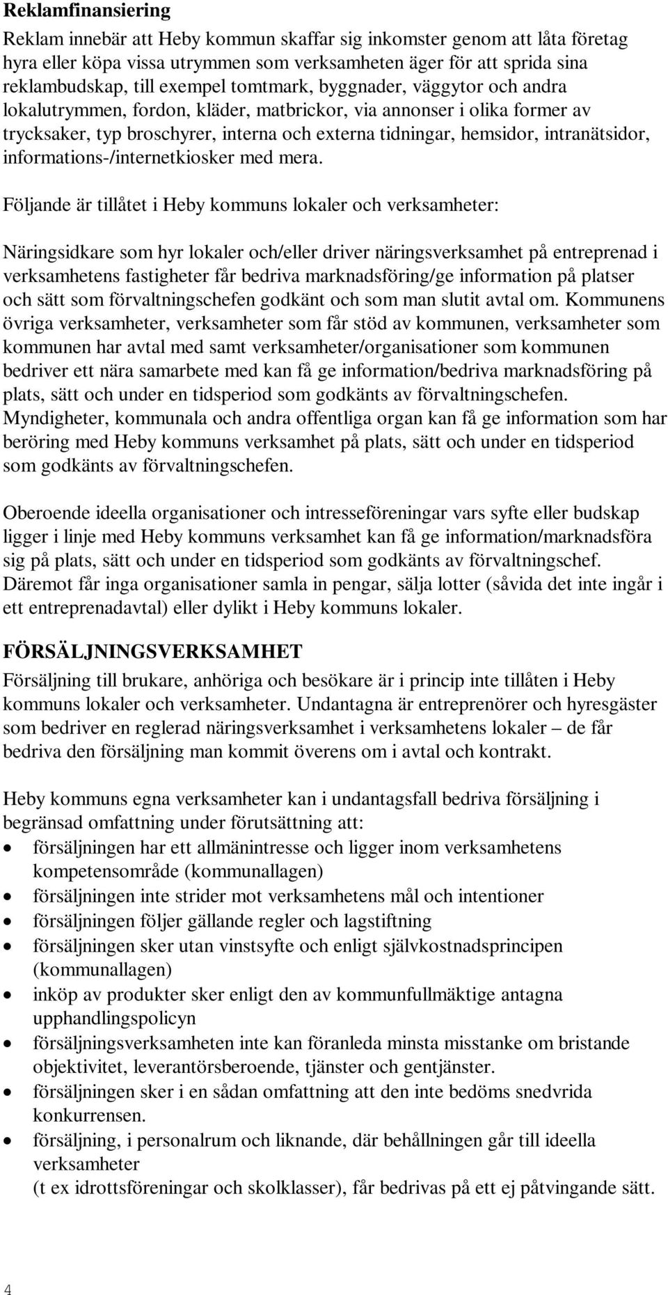 informations-/internetkiosker med mera.