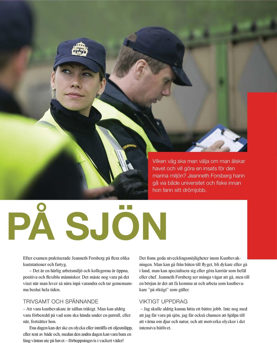 Jeanneth Forsberg hann gå via både universitet och fiske
