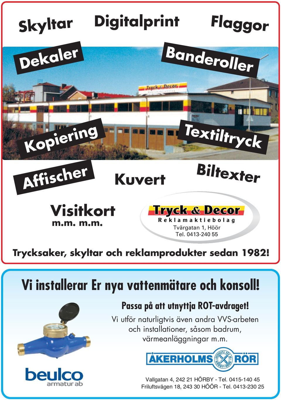 Vi installerar Er nya vattenmätare och konsoll! Passa på att utnyttja ROT-avdraget!