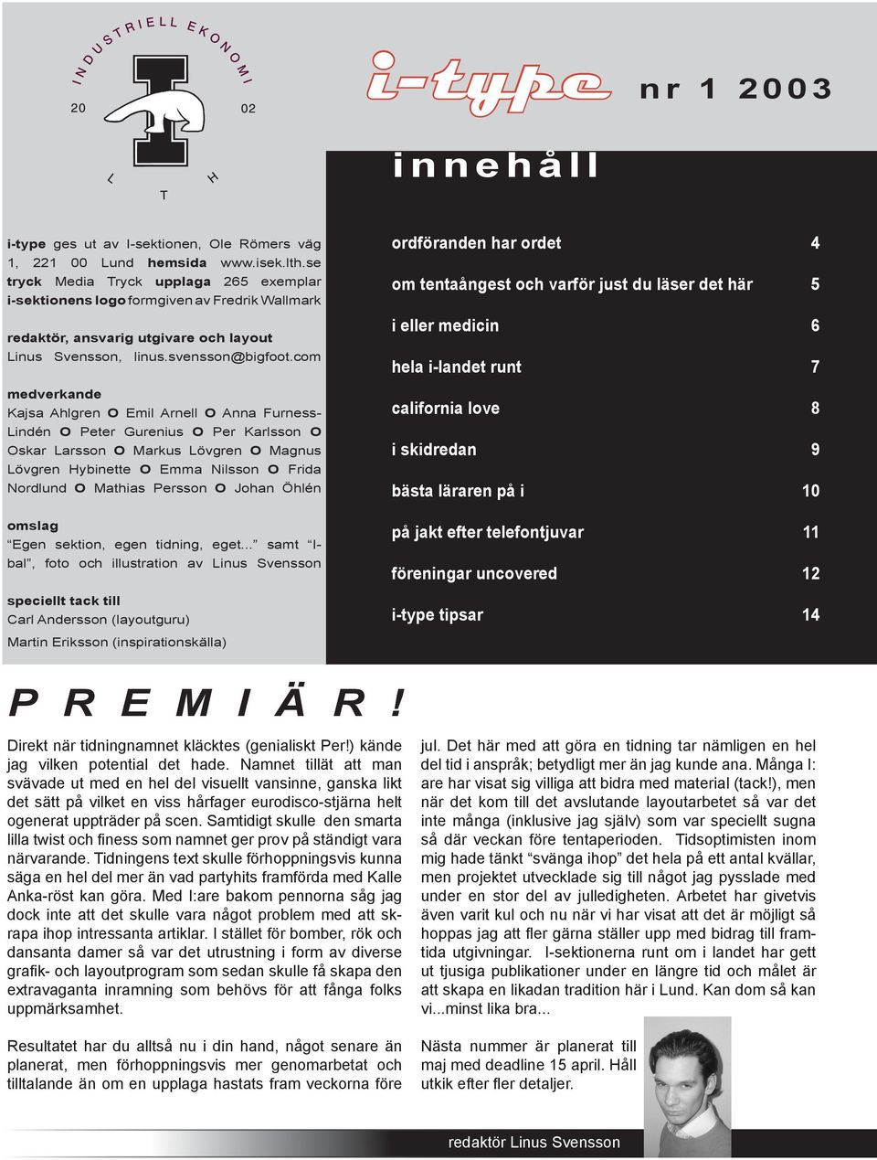 .. smt Ibl, foto och illusttio v Lius Svsso spcillt tck till Cl Adsso (lyoutguu) Mti Eiksso (ispitioskäll) odföd h odt 4 om ttågst och vfö just du läs dt hä 5 i ll mdici 6 hl i-ldt ut 7 clifoi lov 8