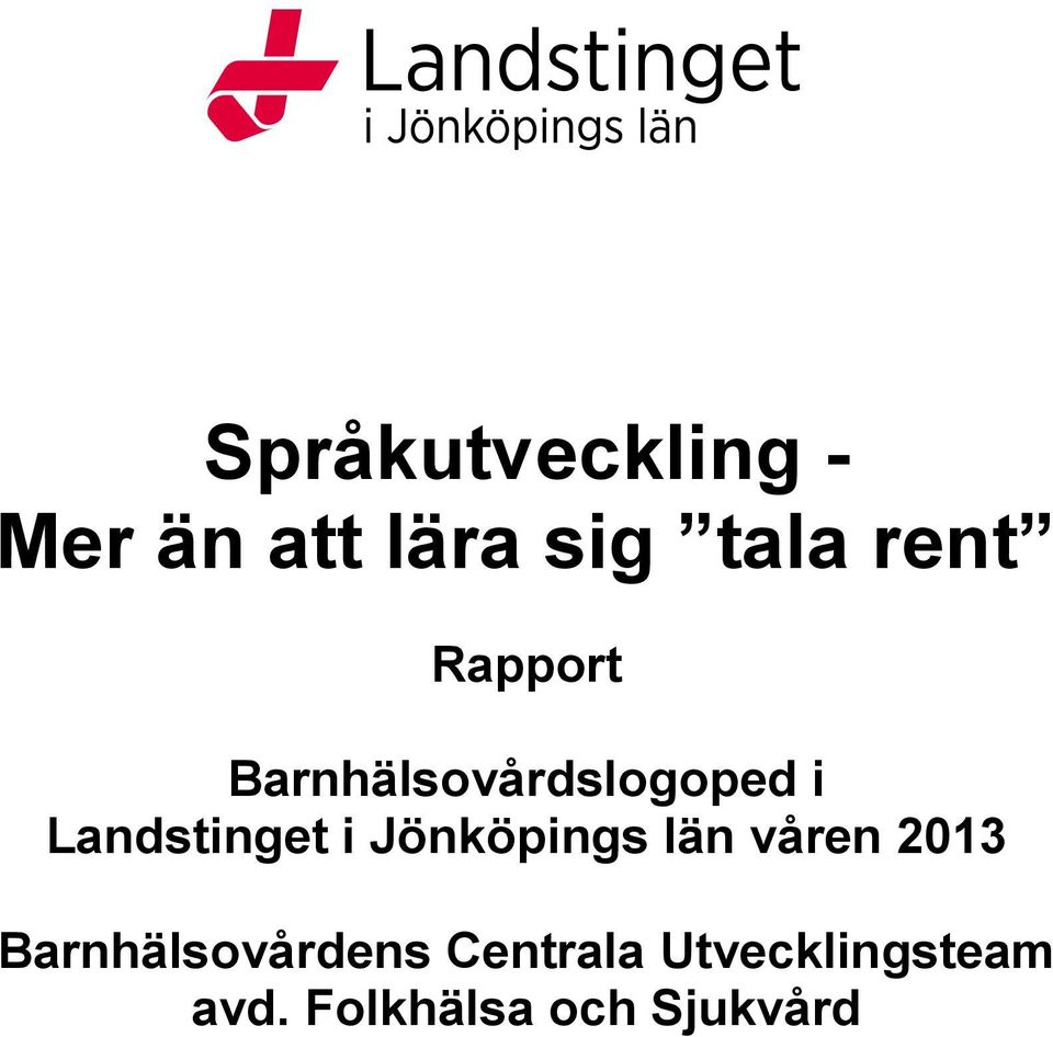 Jönköpings län våren 2013 Barnhälsovårdens