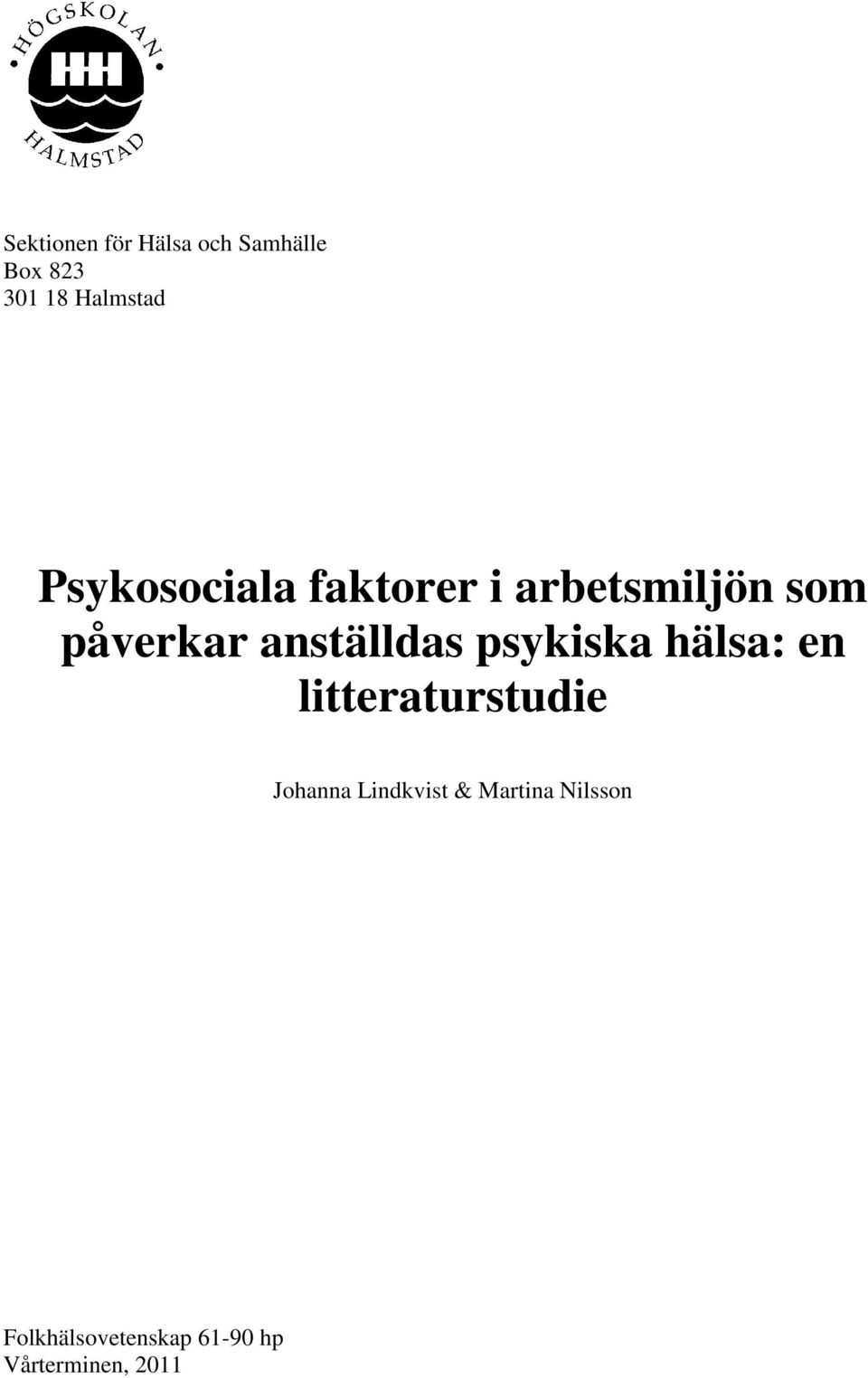 anställdas psykiska hälsa: en litteraturstudie Johanna