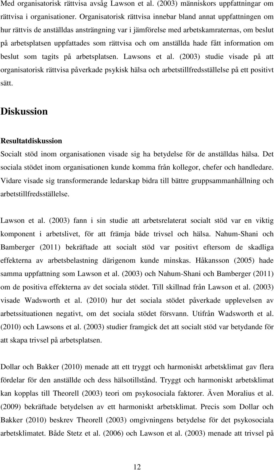 anställda hade fått information om beslut som tagits på arbetsplatsen. Lawsons et al.