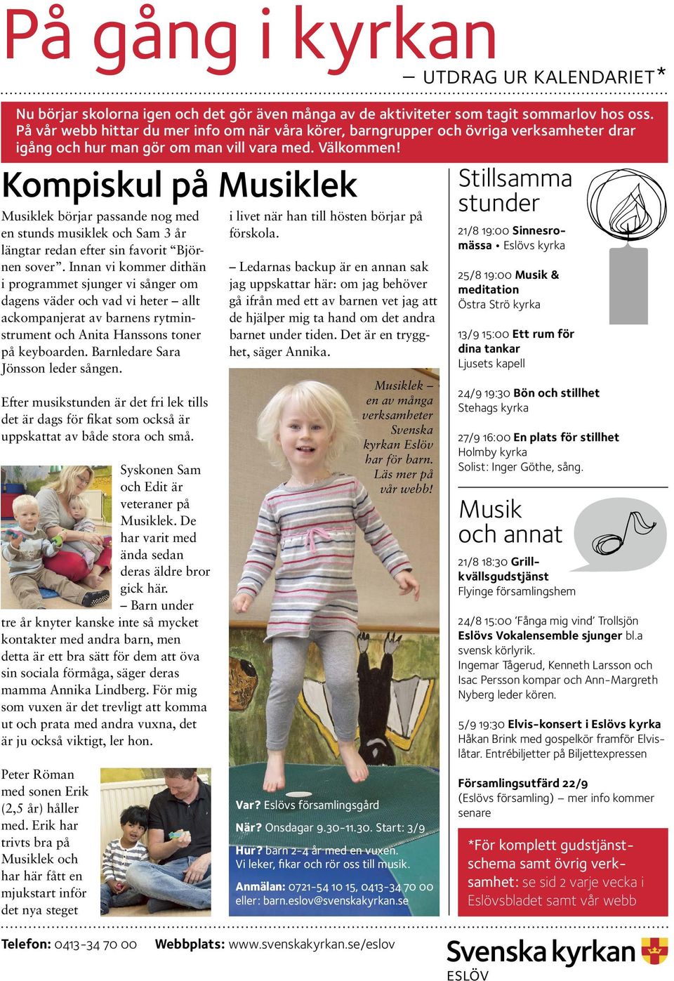 Kompiskul på Musiklek Musiklek börjar passande nog med en stunds musiklek och Sam 3 år längtar redan efter sin favorit Björnen sover.