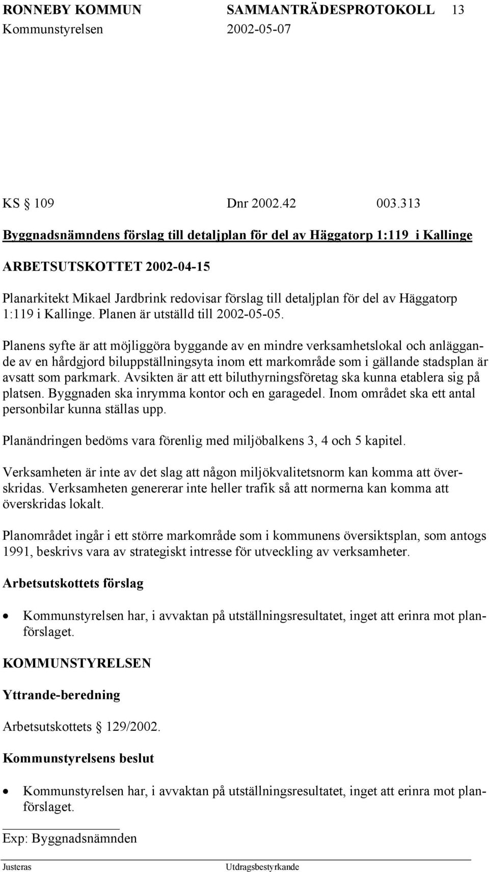 1:119 i Kallinge. Planen är utställd till 2002-05-05.