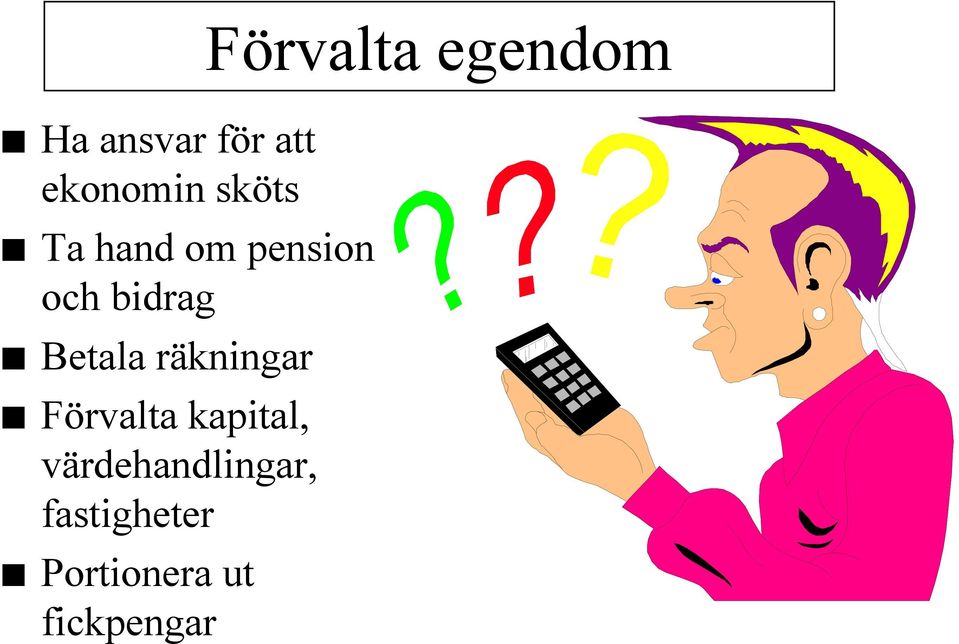 Förvalta kapital, värdehandlingar,