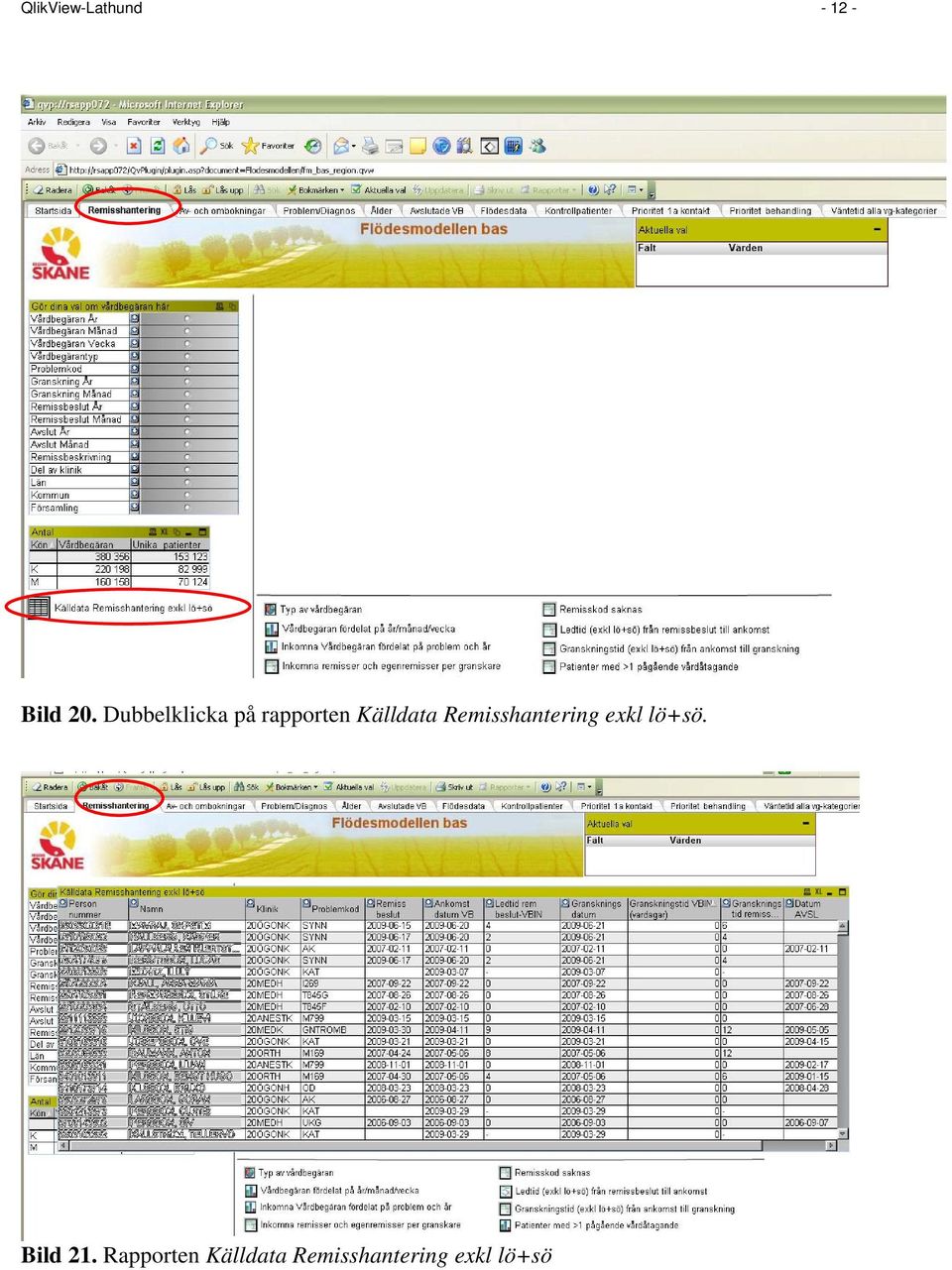 Remisshantering exkl lö+sö. Bild 21.