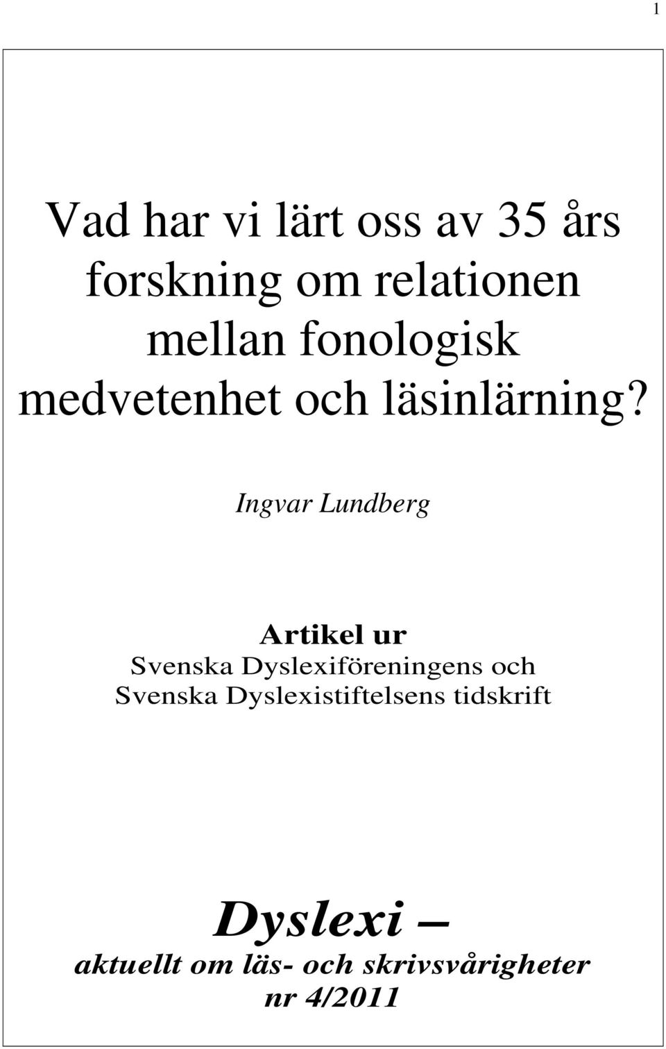 Ingvar Lundberg Artikel ur Svenska Dyslexiföreningens och