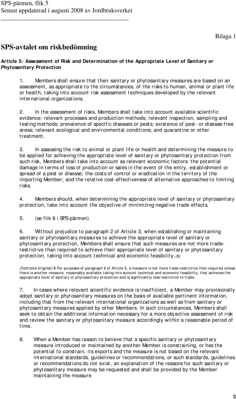 account risk assessment techniques developed by the relevant international organizations. 2.