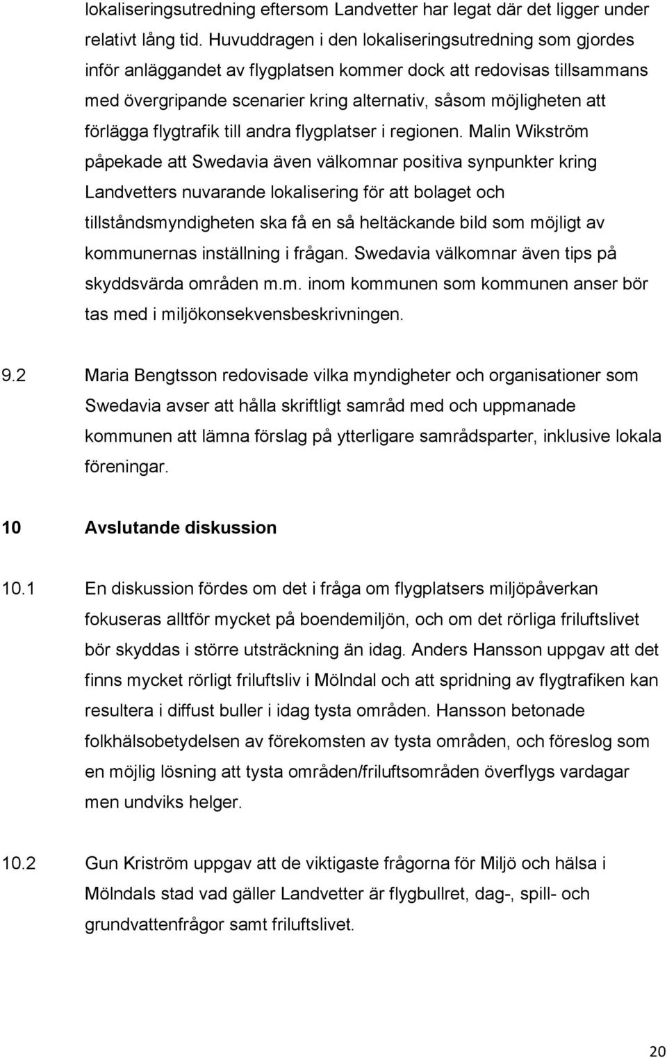 flygtrafik till andra flygplatser i regionen.