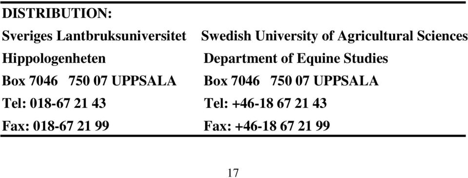 Studies Box 7046 750 07 UPPSALA Box 7046 750 07 UPPSALA Tel: