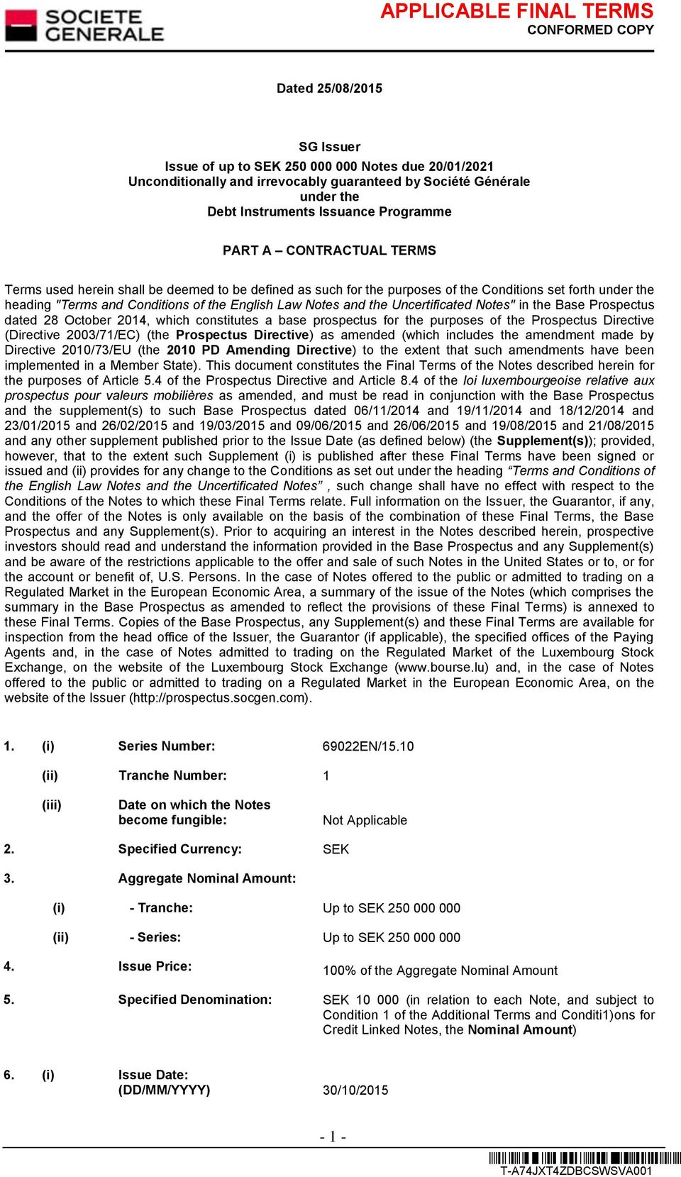 Uncertificated Notes" in the Base Prospectus dated 28 October 2014, which constitutes a base prospectus for the purposes of the Prospectus Directive (Directive 2003/71/EC) (the Prospectus Directive)