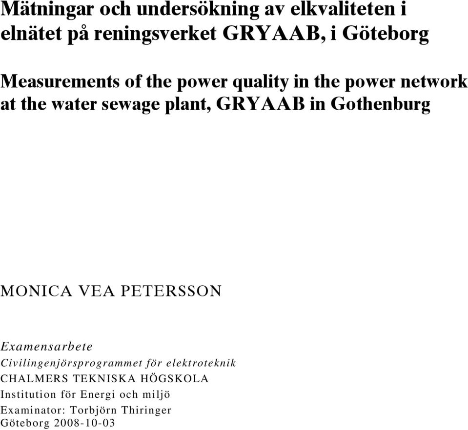Gothenburg MONICA VEA PETERSSON Examensarbete Civilingenjörsprogrammet för elektroteknik