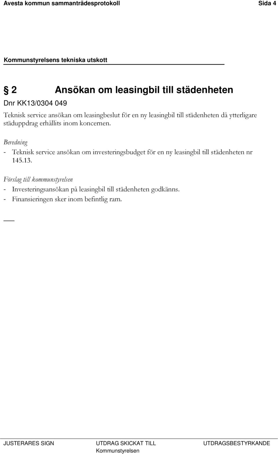 Beredning - Teknisk service ansökan om investeringsbudget för en ny leasingbil till städenheten nr 145.13.