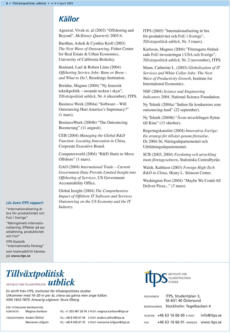 al (2003) Offshoring and Beyond, McKinsey Quarterly 2003:4.