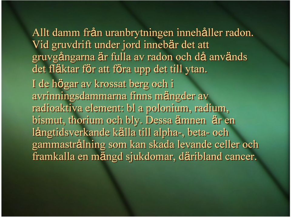 det till ytan.