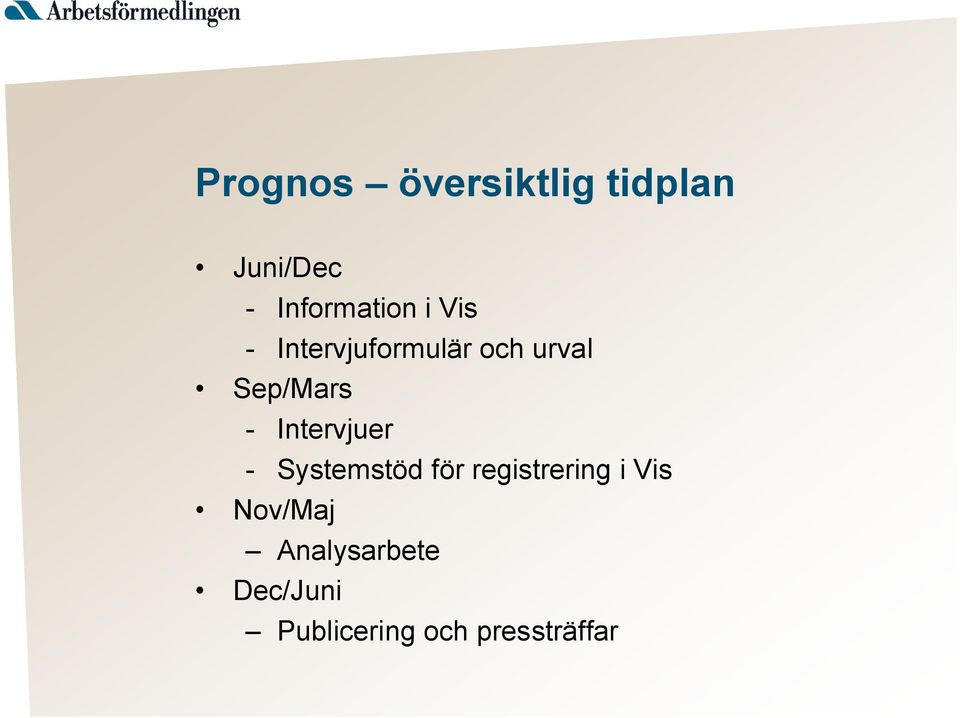 Intervjuer - Systemstöd för registrering i Vis