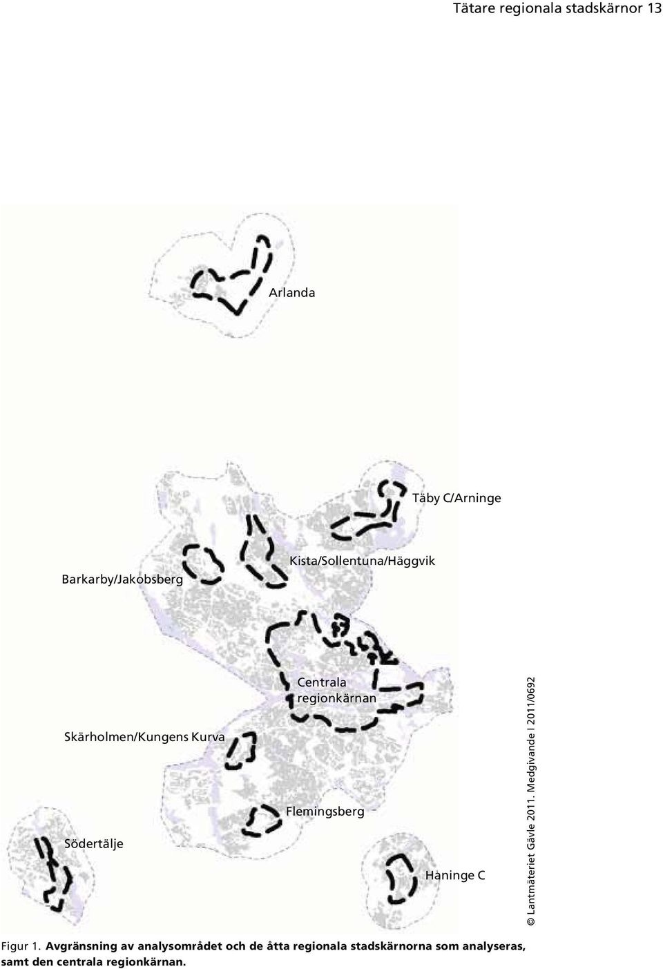 regionkärnan Flemingsberg Haninge C Figur 1.