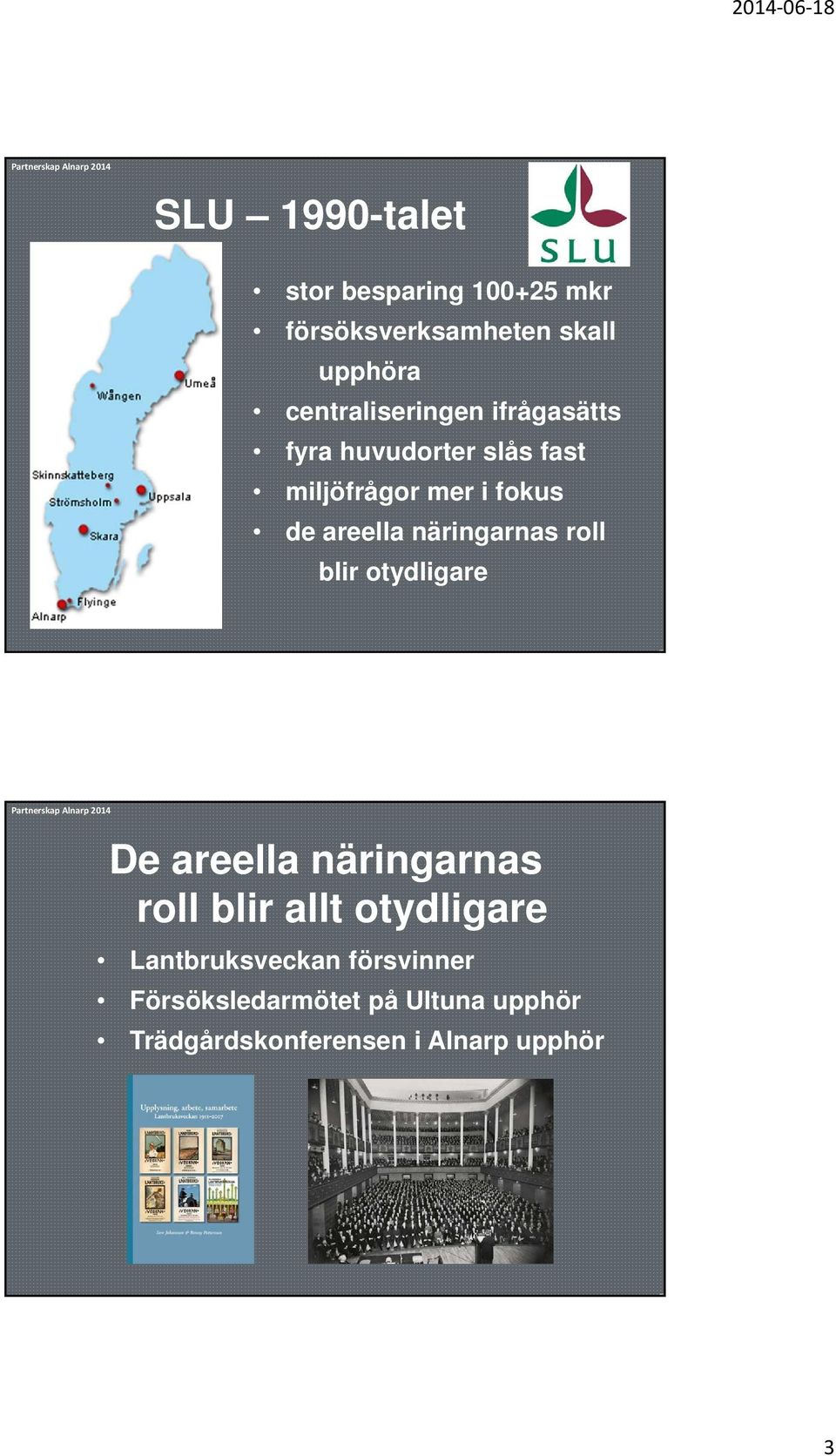 areella näringarnas roll blir otydligare De areella näringarnas roll blir allt