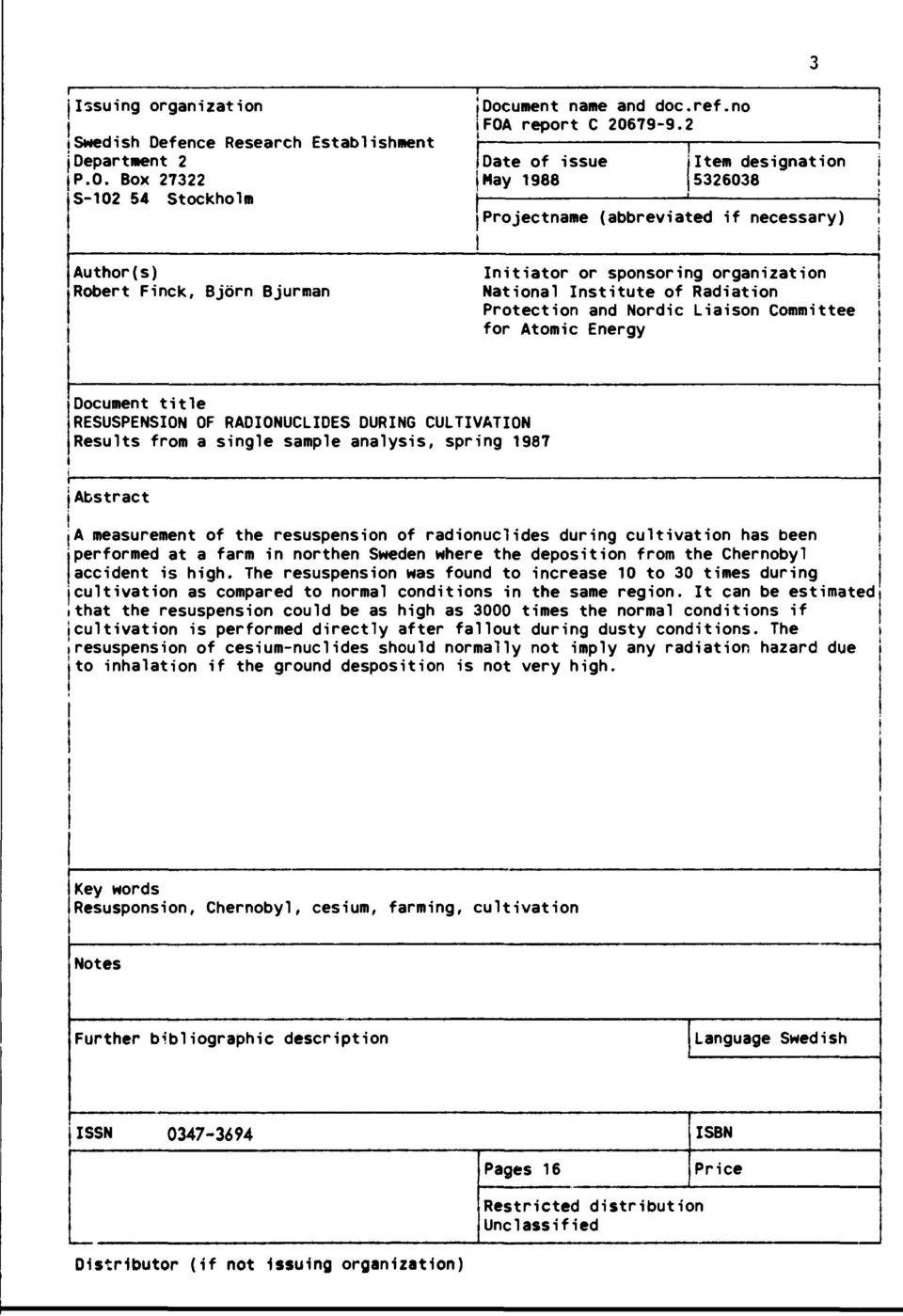 2 Date of issue May 1988 Item designation 5326038 Projectname (abbreviated if necessary) Initiator or sponsoring organization National Institute of Radiation Protection and Nordic Liaison Committee