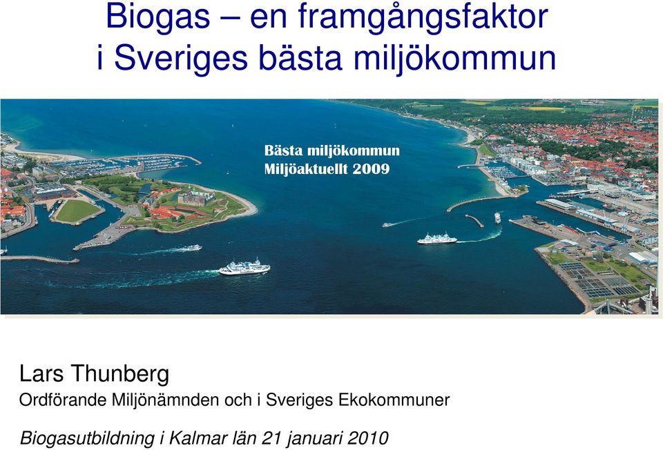 Lars Thunberg Ordförande Miljönämnden och i