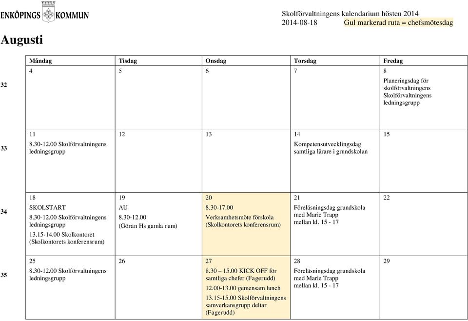 00 21 Föreläsningsdag grundskola med Marie Trapp mellan kl. - 17 22 35 25 26 27 8.30.