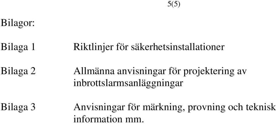 projektering av inbrottslarmsanläggningar