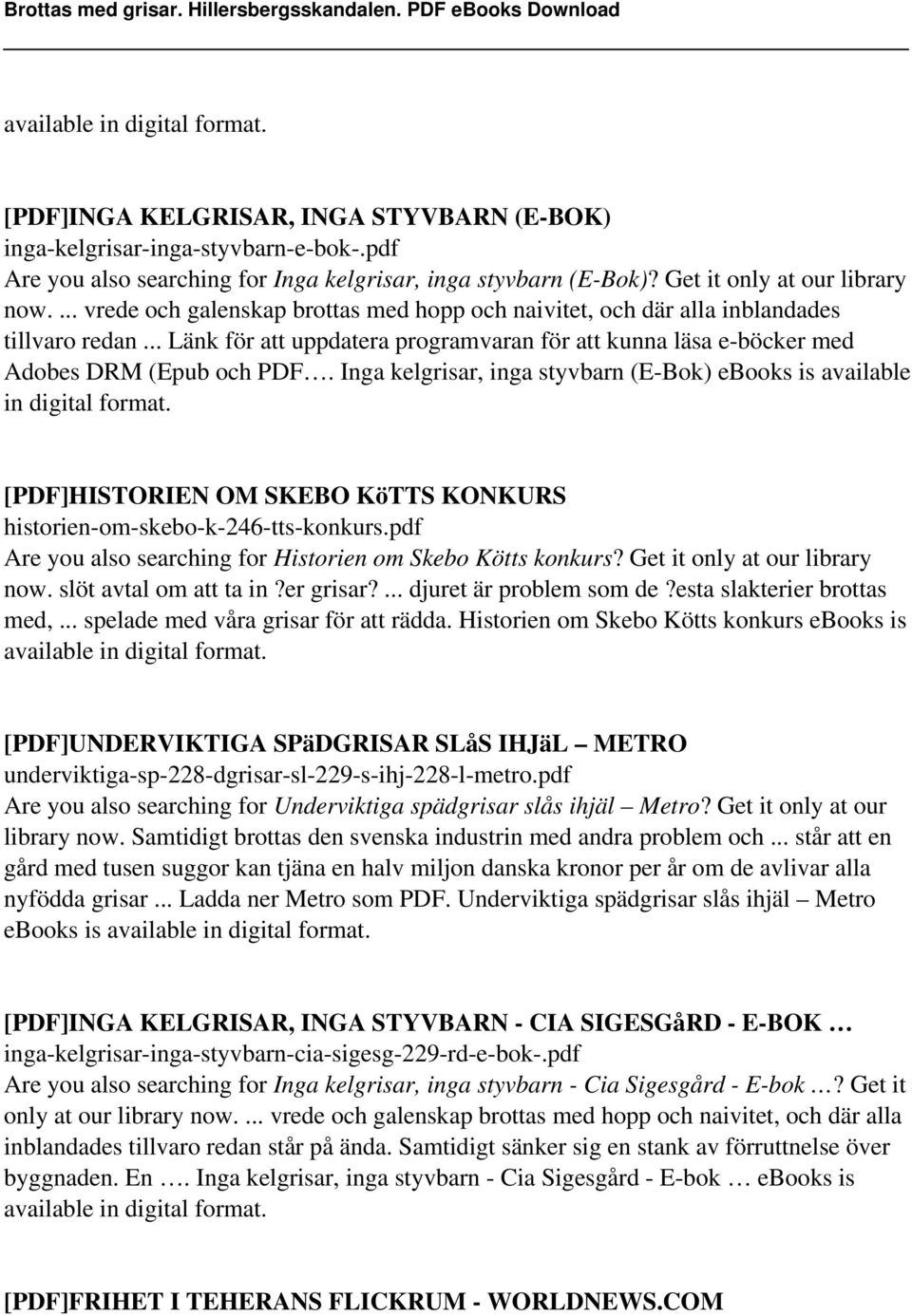 Inga kelgrisar, inga styvbarn (E-Bok) ebooks is available in digital format. [PDF]HISTORIEN OM SKEBO KöTTS KONKURS historien-om-skebo-k-246-tts-konkurs.