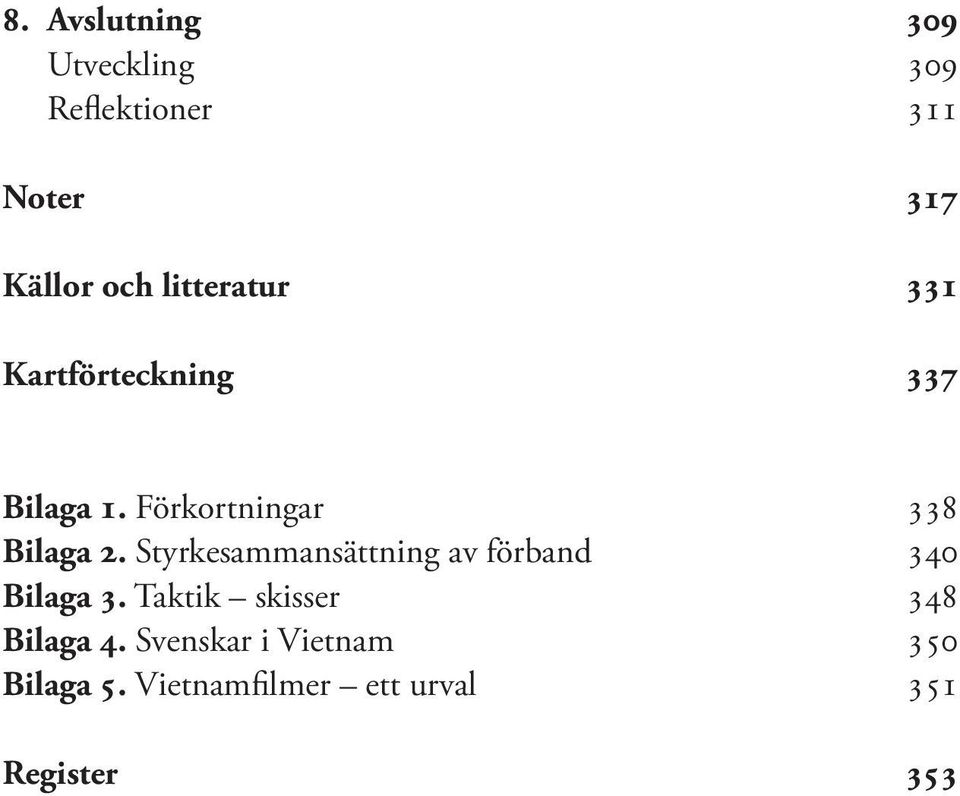 Styrkesammansättning av förband 340 Bilaga 3.