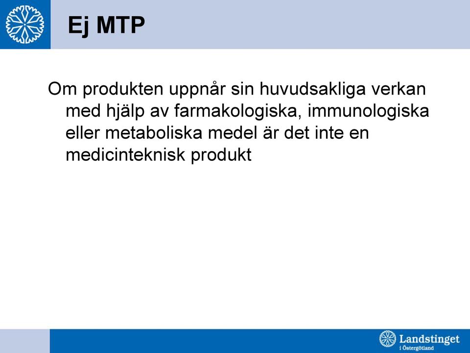 farmakologiska, immunologiska eller