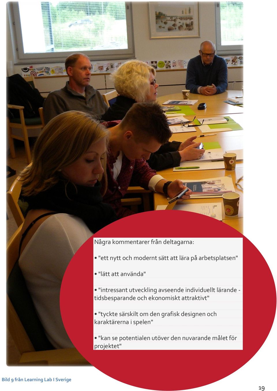 ekonomiskt attraktivt" "tyckte särskilt om den grafisk designen och karaktärerna i spelen"
