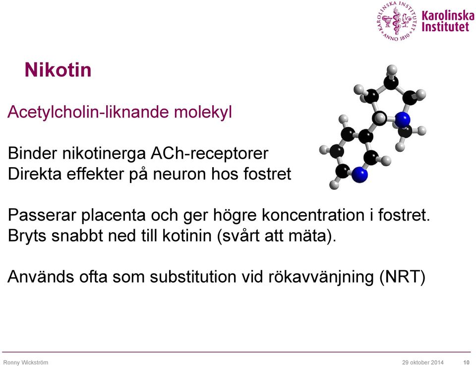 placenta och ger högre koncentration i fostret.